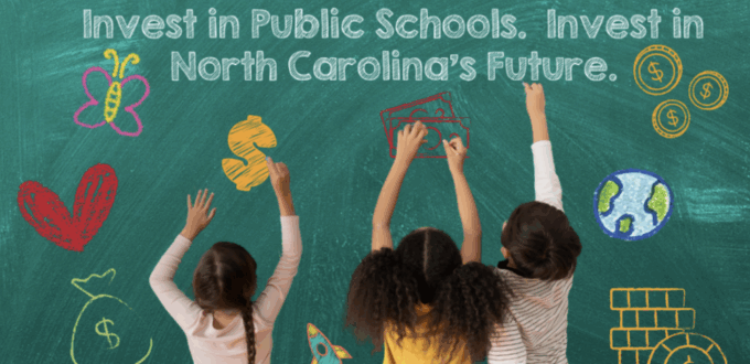 Invest in NC’s Future: Support Public Schools in the State Budget